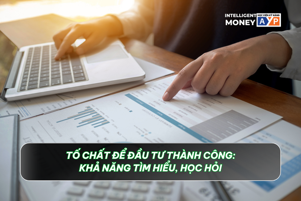 Khả năng tìm hiểu, học hỏi - 4 tố chất để đầu tư thành công trên thị trường chứng khoán